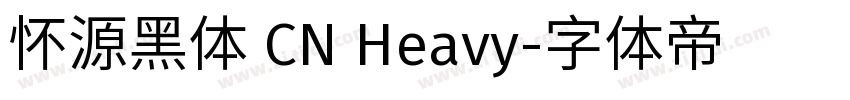 怀源黑体 CN Heavy字体转换